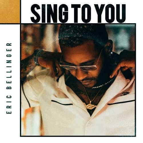 Eric Bellinger - Sing To You